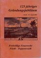 Festschrift 125 jähriges Gründungsjubiläum FFW Fürth-Poppenreuth