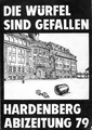 Zeitung des Abiturjahrgangs 1979 des Hardenberg-Gymnasiums; mit Beiträgen u.a. von <!--LINK'" 0:19-->, <!--LINK'" 0:20-->, <!--LINK'" 0:21--> und Gabriele Röhler (letztere heute Leiterin Kulturamt Bayreuth)