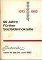 Festschrift des Kreisverband Fürth-Stadt der  zur Festwoche »90 Jahre Fürther Sozialdemokratie 1872 - 1962«