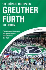 111 GRÜNDE, DIE SPVGG GREUTHER FÜRTH ZU LIEBEN (Buch).jpg