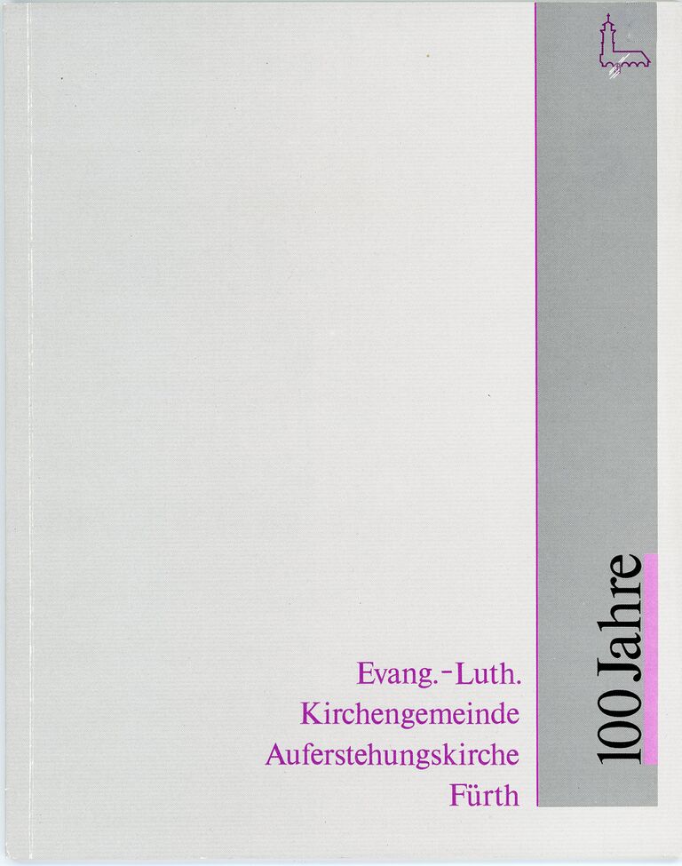 Evang-Luth-Kirchengemeinde Auferstehungskirche Fürth - 100 Jahre (Buch).jpg