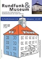 Rundfunk & Museum Heft 102 (Februar 2022)