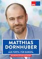 Wahlplakat von <a class="mw-selflink selflink">Matthias Dornhuber</a> zur <!--LINK'" 0:38-->