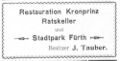 Werbeanzeige des Wirts J. Tauber für Restauration Kronprinz, Ratskeller, Stadtpark Fürth, August 1900