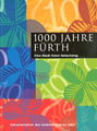 1000 Jahre Fürth - Eine Stadt feiert Geburtstag - Buchtitel