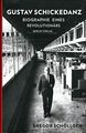 Titelseite: Gustav Schickedanz: Biographie eines Revolutionärs, 2010