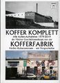 Titelblatt: Koffer komplett - Alle Außen-Aufnahmen 1979-2019 der Fürther Geschichtswerkstatt von der Kofferfabrik - Fürther Kulturzentraum - mit Vorgeschichte, März 2021