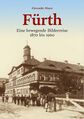 Titelseite: Fürth - Eine bewegende Bilderreise 1890 bis 1960 (Buch)