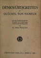 <i>Denkwürdigkeiten der Glückel von Hameln</i>, herausgegeben von Dr. Alfred Feilchenfeld.