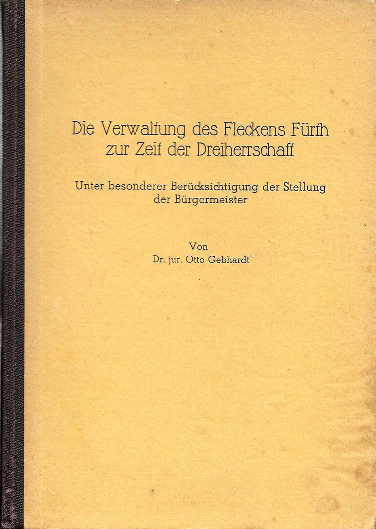 Die Verwaltung des Fleckens Fürth zur Zeit der Dreiherrschaft (Buch).jpg