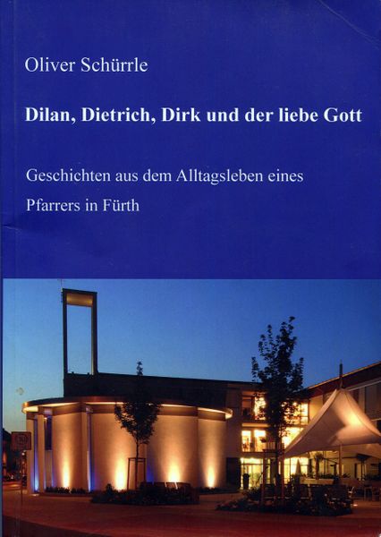Datei:Dilan, Dietrich, Dirk und der liebe Gott (Buch).jpg