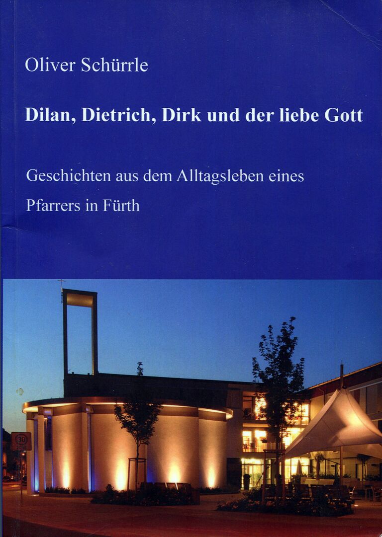 Dilan, Dietrich, Dirk und der liebe Gott (Buch).jpg