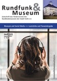Rundfunk & Museum Heft 101 (August 2021) <span class="smw-highlighter" data-type="8" data-state="inline" data-title="Hinweis" title="Urheber: Förderverein des Rundfunkmuseums FürthErstellungsdatum: August 2021Lizenz: cc-by-sa-4.0"><span class="smwtticon note"></span><span class="smwttcontent">Urheber: <!--LINK'" 0:4--><br>Erstellungsdatum: August <!--LINK'" 0:5--><br>Lizenz: cc-by-sa-4.0</span></span>
