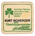 Bierdeckelwerbung für Kurt Scherzer als OB-Kandidat, 1970