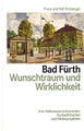 Bad Fürth - Wunschtraum und Wirklichkeit - Buchtitel