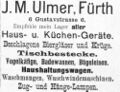 Werbeanzeige J. M. Ulmer, August 1900 <span class="smw-highlighter" data-type="8" data-state="inline" data-title="Hinweis" title="Erstellungsdatum: August 1900Lizenz: CC-BY-NC-SA-4.0"><span class="smwtticon note"></span><span class="smwttcontent">Erstellungsdatum: August <!--LINK'" 0:29--><br>Lizenz: CC-BY-NC-SA-4.0</span></span>