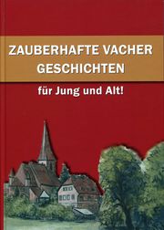 Zauberhafte Vacher Geschichten (Buch).jpg