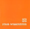 Jakob Wassermann 1873-1973 - Buchtitel