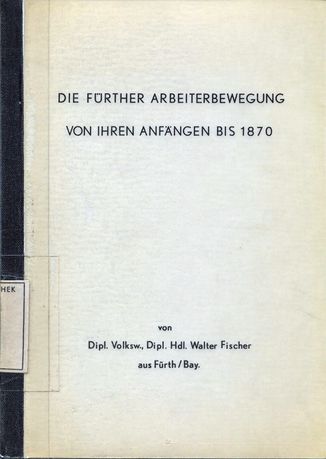 Die Fürther Arbeiterbewegung von ihren Anfängen bis 1870 (Buch).jpg